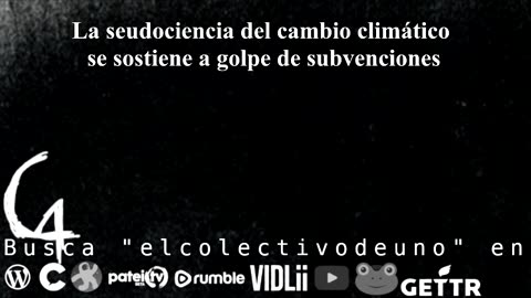 La seudociencia del cambio climático se sostiene a golpe de subvenciones