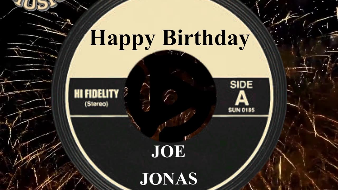 HAPPY BIRTHDAY JOE JONAS