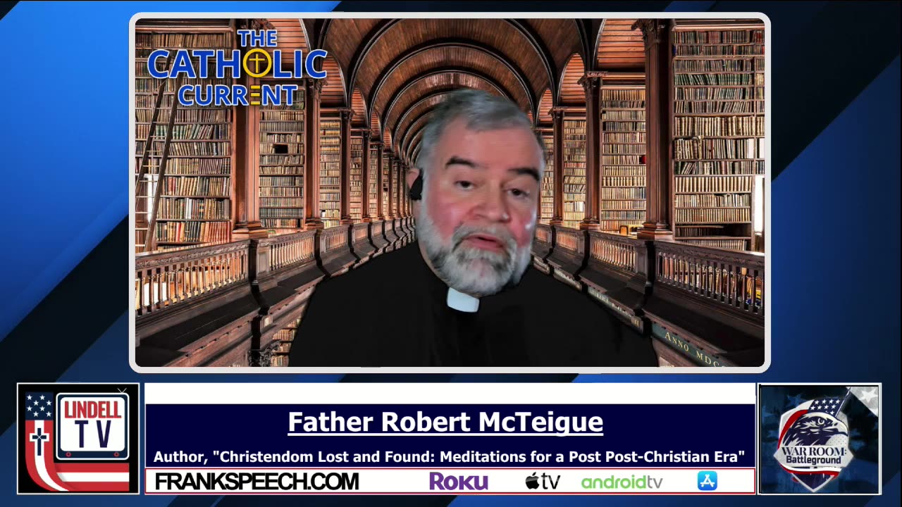 Fr. Robert McTeigue On Spiritual Warfare And A Brief History of Our Annihilation