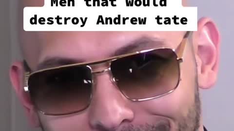 Men that would destroy Andrew tate