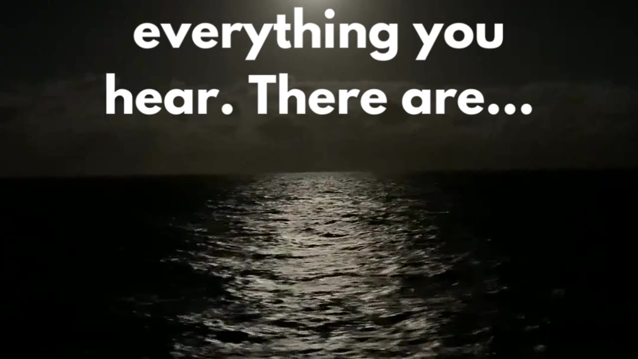 Don't believe everything you hear. There are... psychology fact