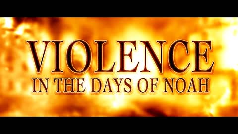 Violence in the Days of Noah