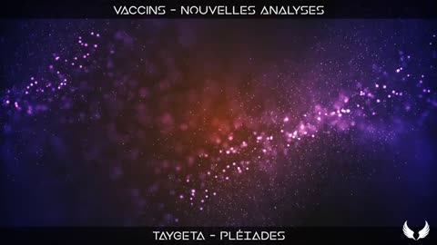 Vaccins nouvelles analyses- Contact extraterrestre Pléiadien