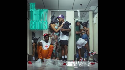 Travis Porter - Travy Estates Back On Bullshit Mixtape