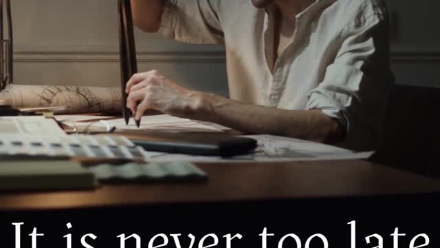 It is NEVER TOO LATE to be WHO YOU MIGHT HAVE BEEN