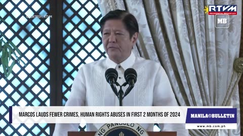 Marcos lauds fewer crimes, human rights abuses in first 2 months of 2024