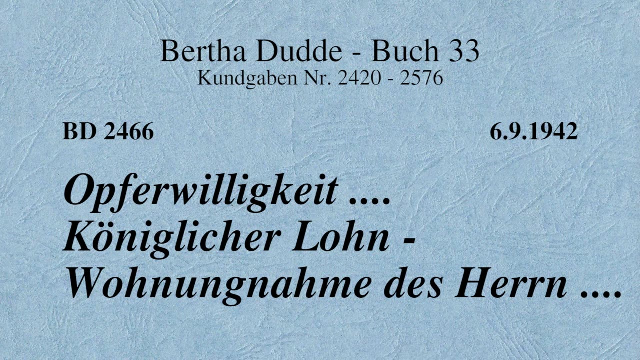 BD 2466 - OPFERWILLIGKEIT .... KÖNIGLICHER LOHN - WOHNUNGNAHME DES HERRN ....