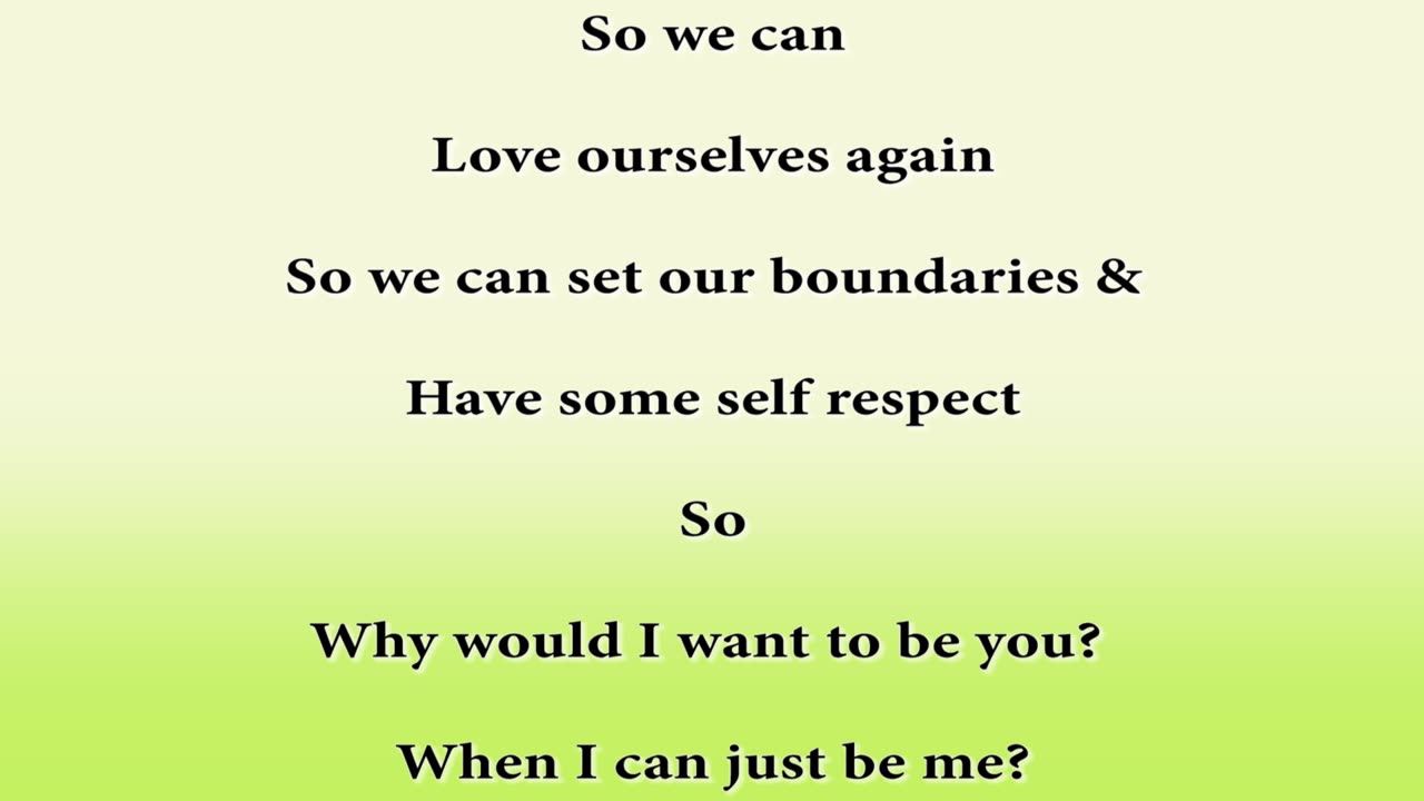 Why Would I Want To Be You? (When I Can Just Be Me?) (Song)