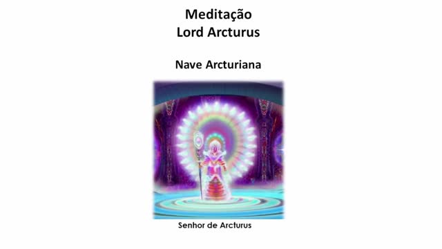 Na Nave Arcturiana com Lord Arcturus - Ativação da Ascensão