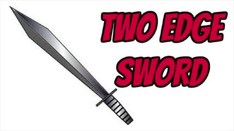 Two Edge Sword- THE WORD!