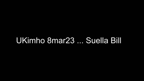 8Mar23 : Rishi & Suella immigration bill .. a good start