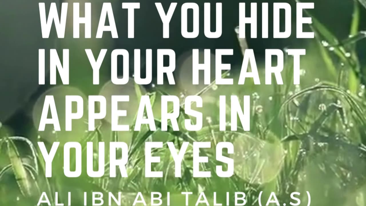 What you hide in your heart appears in your eyes