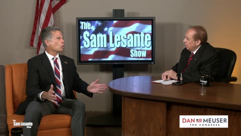 The Sam Lesante Show - U.S. Congressman Dan Meuser: October 22, 2024