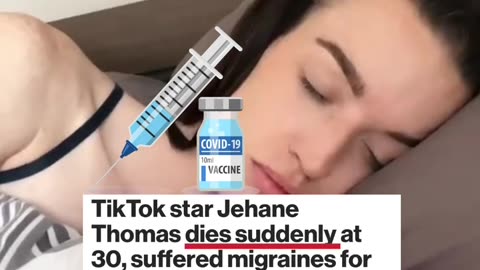 March 2023: Jehane Thomas, Fully vaccinated TikTok influencer 'died suddenly'....