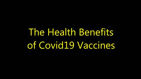 Benefit Health of the Covid19 Vaccine