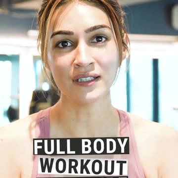 bollywood actor kriti sanon,workout Here’s a Tribe Special Full Body Workout! 💪🏻👊🏻 L