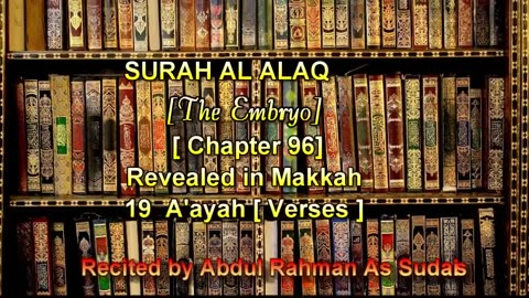 SURAH AL ALAQ Chapter 96 Recited by AbdulRahman As Sudais