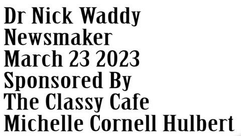 Wlea Newsmaker, March 23, 2023, Dr. Nick Waddy