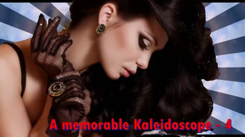 A memorable Kaleidoscope - 4