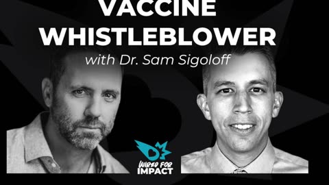 Vaccine Whistleblower with Dr Sam Sigoloff