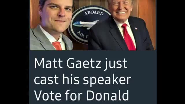 MATT GAETZ JUST NOMINATED TRUMP FOR SPEAKER