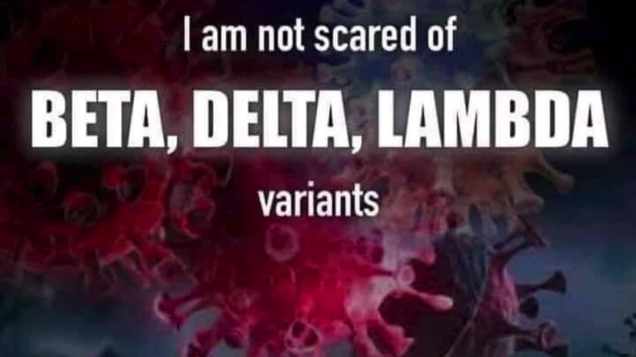 I am not scared of Beta, Delta, Lambda...