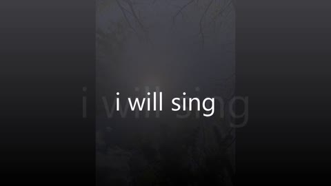 I Will Sing