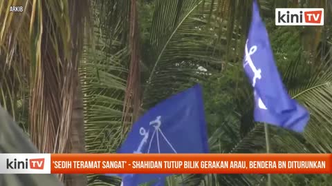 'Sedih teramat sangat' - Shahidan tutup bilik gerakan Arau, bendera BN diturun