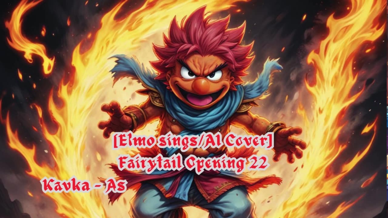 [Elmo sings/AI Cover] Fairy Tail Opening 22 Kavka Shishido - Ashita Wo Narase