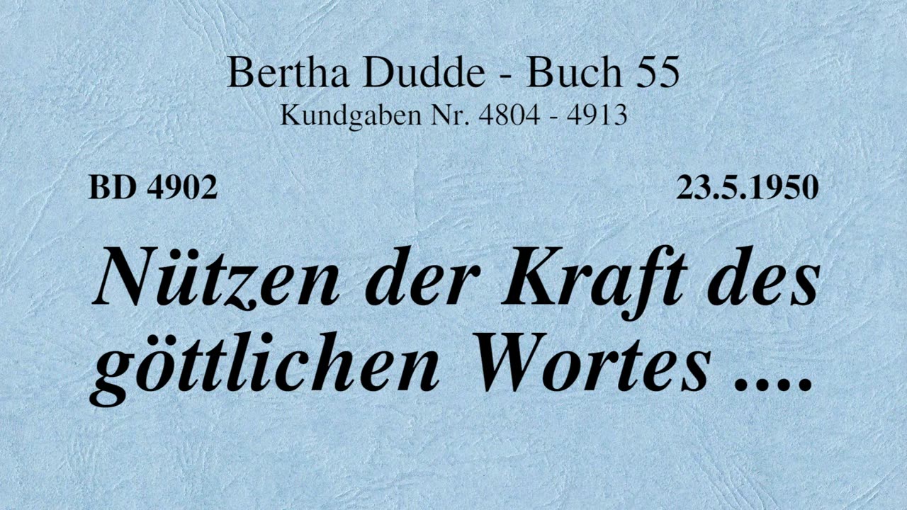 BD 4902 - NÜTZEN DER KRAFT DES GÖTTLICHEN WORTES ....