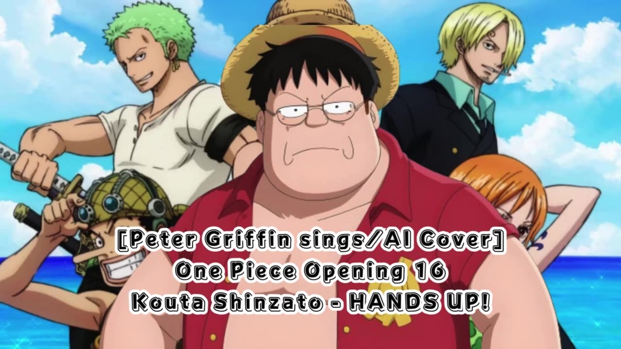 [Peter Griffin sings/AI Cover] One Piece Opening 16 Kota Shinzato - Hands Up!