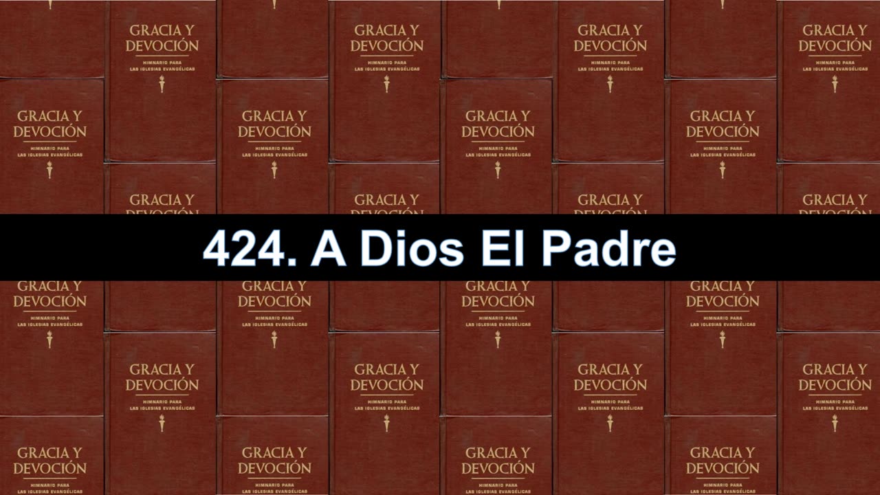 424. A Dios El Padre