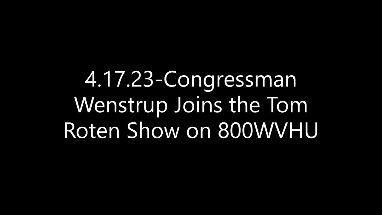 Wenstrup Joins The Tom Roten Show to Discuss Leaks of Classified Documents & COVID-19 Investigations