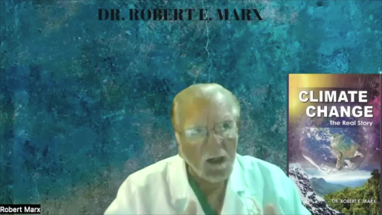 Earth #DrRobertEMarx #ClimateChangeTheRealStory