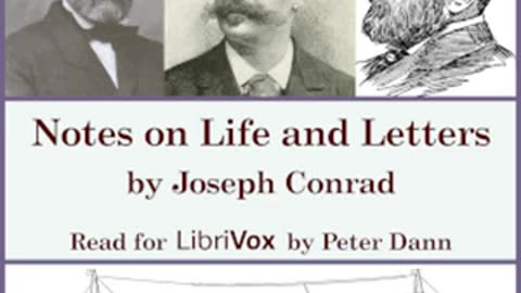 Notes on Life and Letters by Joseph Conrad read by Peter Dann Part 2_2 _ Full Audio Book