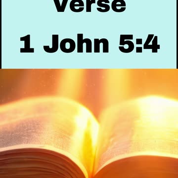 Daily Bible Verse - 1 John 5:4