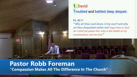 Pastor Robb Foreman// "Compassion Makes All The Difference In The Church"// 9/7/2022