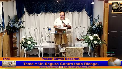 Pastor Edwin Esperon. Tema = Un Seguro Contra todo Riesgo.