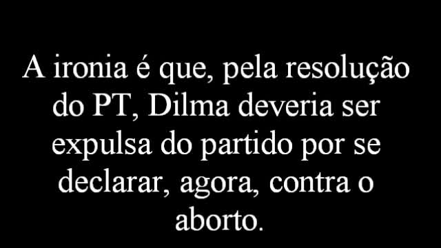 O PT sempre apoiou o aborto