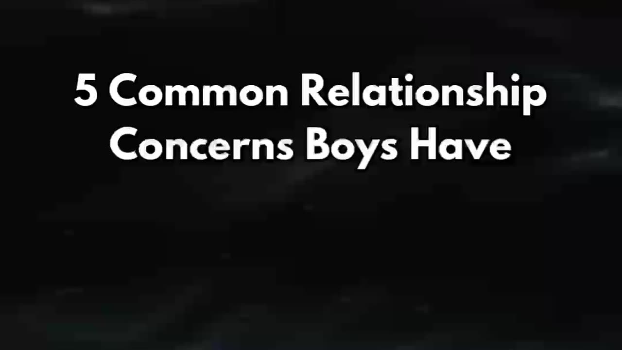 Boys Relationship Concerns