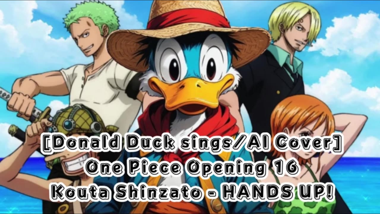 [Donald Duck sings/AI Cover] One Piece Opening 16 Kota Shinzato - Hands Up!