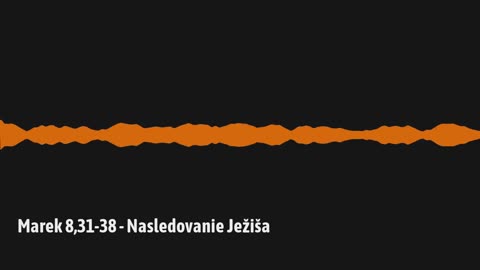 Marek 8,31-38 - Nasledovanie Ježiša