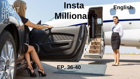 instamillionaire Episode 36 to 40 English Audiobook Story Of Alex