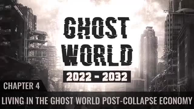 Ghost World 2022-2032 - Chapter 4 - Living in the Ghost World post-collapse economy