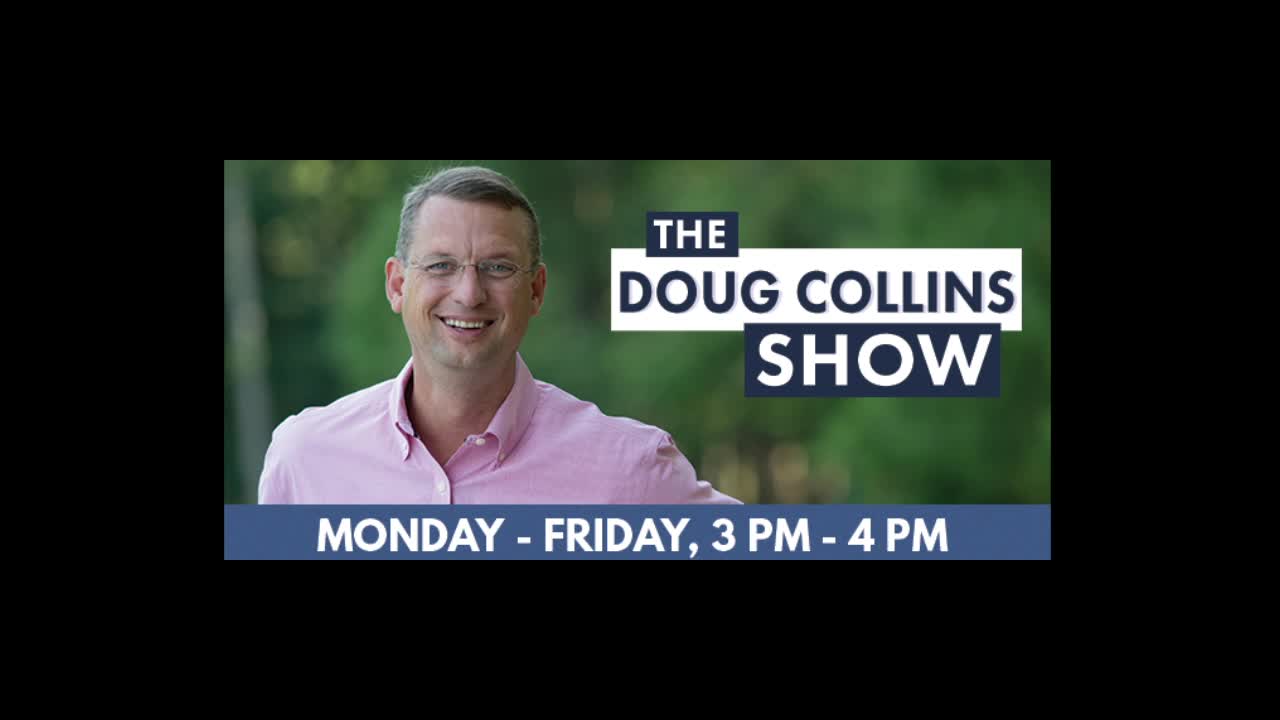 The Doug Collins Show 053122