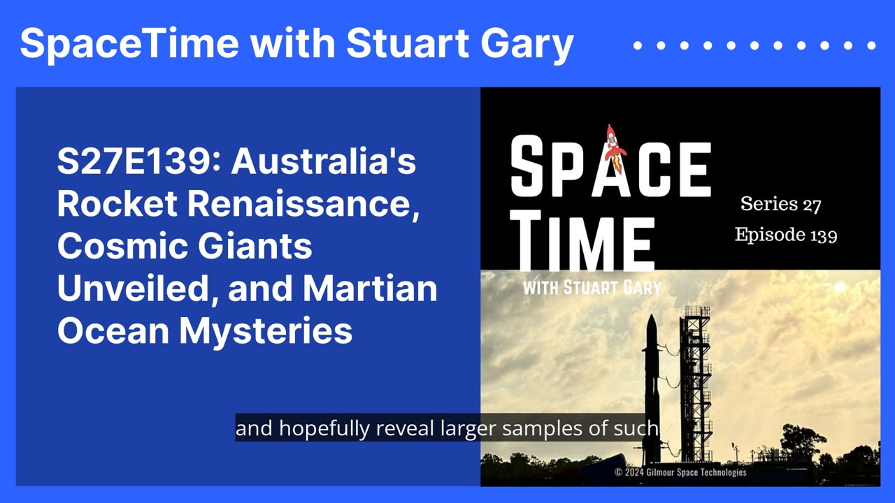 S27E139: Australia's Rocket Renaissance, Cosmic Giants Unveiled, and Martian Ocean Mysteries