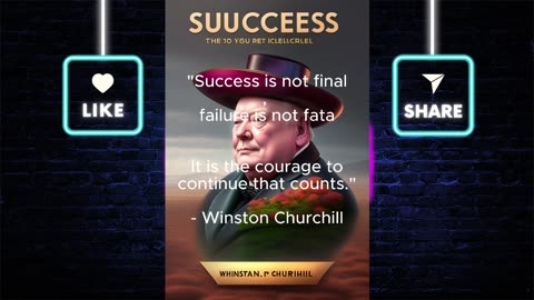 #"Success is not final, failure is not fatal: It is the courage to