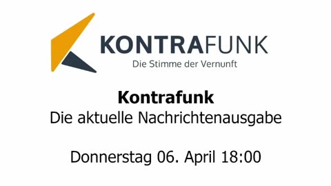 Kontrafunk - Die Aktuelle Nachrichtenausgabe - Donnerstag 06.04.2023 - Abendausgabe