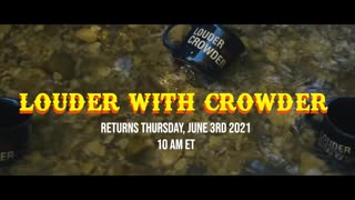 I'm Back...And HELL'S COMING WITH ME! Louder with Crowder