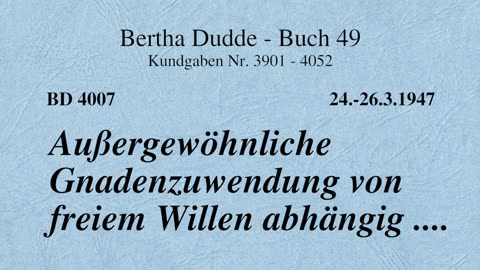 BD 4007 - AUSSERGEWÖHNLICHE GNADENZUWENDUNG VON FREIEM WILLEN ABHÄNGIG ....